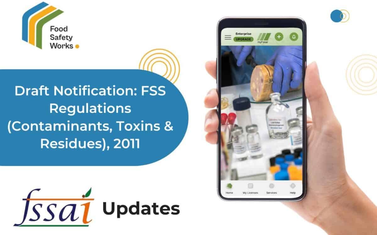 FSSAI Draft Notifications: FSS Contaminants, Toxins and Residues