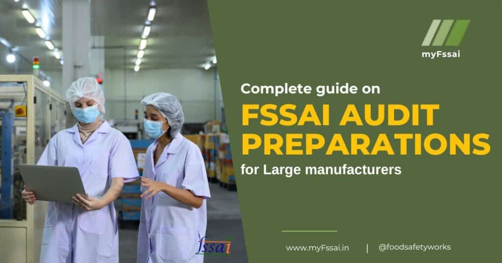 FSSAI Audit preparation guide for large manufacturers